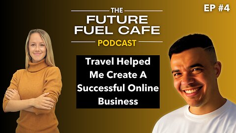 How Travel Helped Me Become A Digital Nomad! | Ania Król | The Future Fuel Cafe Podcast Ep. 4