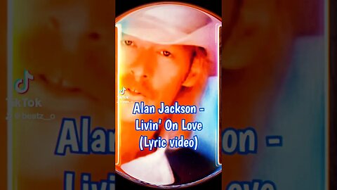 Alan Jackson - Livin’ On Love #tiktok #90smusic #countrymusic #shorts