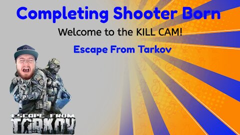 Completing Shooter Born - Escape From Tarkov