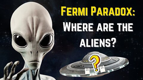 Aliens : Where are they ?