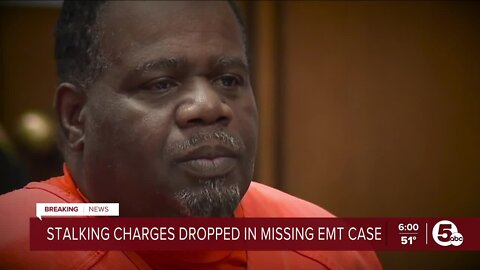 Stalking charges dropped against man accused of menacing EMT who went missing