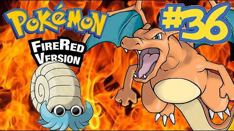 Pokemon Fire Red | Episode 36