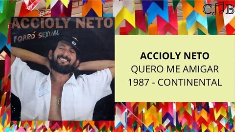 Accioly Neto - Quero Me Amigar