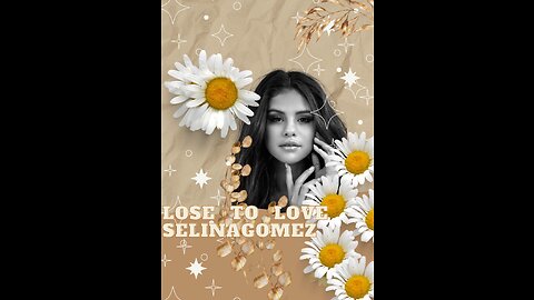 Lose to Love Selina Gomez