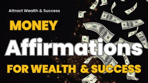 Money Affirmations for Wealth and Success