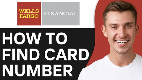 How To Find Wells Fargo Card Number Online