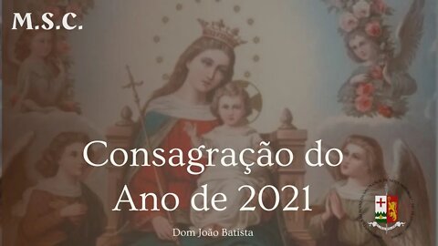 Consagração do ano de 2021 - Mosteiro da Santa Cruz