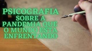 Psicografia sobre a pandemia que estamos enfrentando.