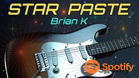 Star Paste by Brian K (Remastered) Galactic Blues Rock Fusion Guitar - Brian Kloby Guitar