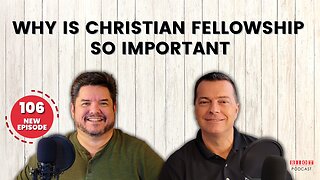 Why is Christian Fellowship so important | RIOT Podcast Ep 106 | Christian Discipleship Podcast