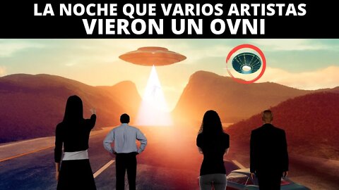 LA NOCHE QUE VARIOS ARTISTAS CHILENOS VIERON UN OVNI