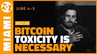 Bitcoin Toxicity is Necessary | Nico ZM | Bitcoin 2021 Clips