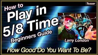 Larry London: How to Play in 5/8 Time - Playing Demonstration