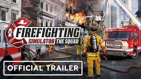 Firefighting Simulator: The Squad - Official Console Release Trailer