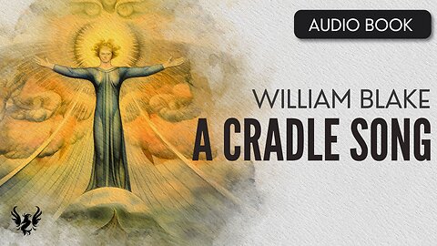 💥 William Blake ❯ A Cradle Song by William Blake ❯ AUDIOBOOK 📚
