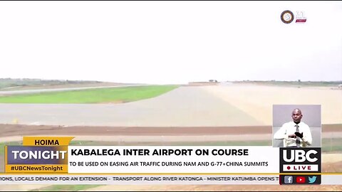 KABALEGA INTERNATIONAL AIRPORT TO BE USED ON EASING AIR TRAFIC DURING NAM AND G-77+ CHAINA SUMMITS