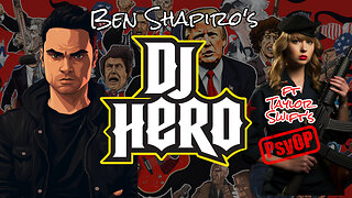 Ben Shapiro: DJ Hero ft. Taylor Swift PsyOP