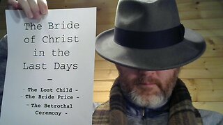 The Bride of Christ in the Last Days - 3-5 - Christ Comes for a Bride