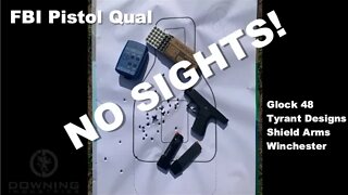 NO SIGHTS! FBI Pistol Qual...