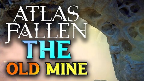 The Old Mine, Atlas Fallen Gameplay Walkthrough Part 5