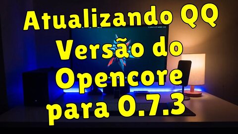 HACKINTOSH - COMO ATUALIZAR QUALQUER VERSÃO DO OPENCORE PARA 0.7.3 - Modo Alternativo.