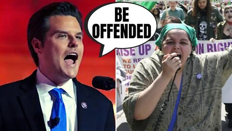 Matt Gaetz Has PERFECT Response After Insulting Abortion Protestors | "Be Offended"