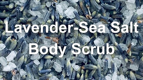Lavender Sea Salt Body Scrub