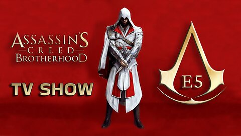 Assassin's Creed Brotherhood TV SHOW, Episode 5
