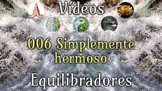 006 Simplemente Hermoso - Vídeos Equilibradores de hemisferios cerebrales