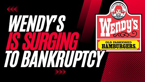 Wendy's Financial Meltdown: Surge Pricing and the Road to Bankruptcy
