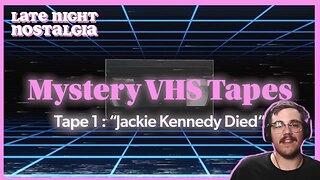 Mystery VHS Tapes | Tape 1: "Jackie Kennedy Died"