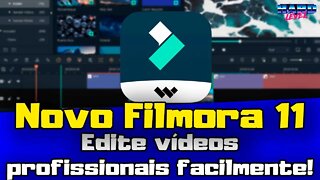 Edite vídeos facilmente e de forma profissional com o novo Filmora 11 da Wondershare