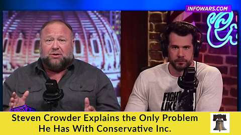 Steven Crowder Explains the Only Problem He Has With Conservative Inc.