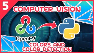OpenCV Python Tutorial #5 - Colors and Color Detection