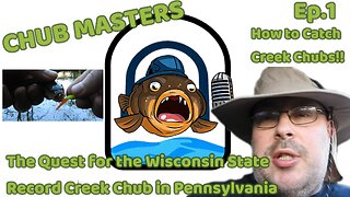 Quest for State Record Creek Chub. Chub Masters Ep1