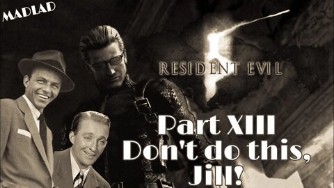 Don't Do This, Jill! | Resident Evil 5 Part XIII