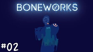 [Hburners] Boneworks |02| Y a des casiers