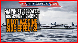 Whistleblower:Government Ignoring Pilot Vaccine Side Effects!