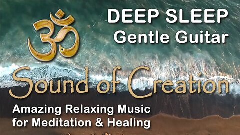 🎧 Sound Of Creation • Deep Sleep (20) • Waves • Soothing Relaxing Music for Meditation and Healing