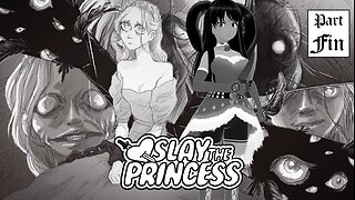 [Slay The Princess - FINALE] The End of the World as We Know It...