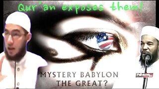 HOLY QURAN IS THE WORD OF GOD MYSTERY BABYLON (AMERICA) IS EXPOSED!