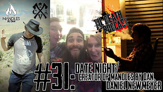 #31: Date Night/Creator of Mandles By Dan, Daniel Newmeyer | Til Death Podcast | 9.18.19