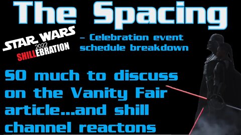 The Spacing - Vanity Fair Article on Star Wars: What Did You Miss? - Celebration Events