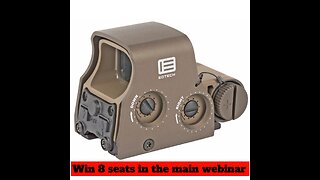 EOTECH XPS2-2 2MOA MINI #1 FOR 8 SEATS IN THE MAIN WEBINAR