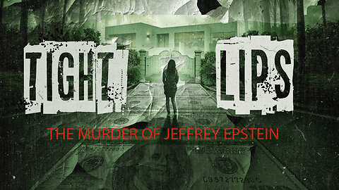 Tight Lips, The Murder Of Jeffrey Epstein