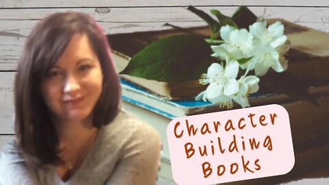 Best character building books / Best Character building books for homeschoolers