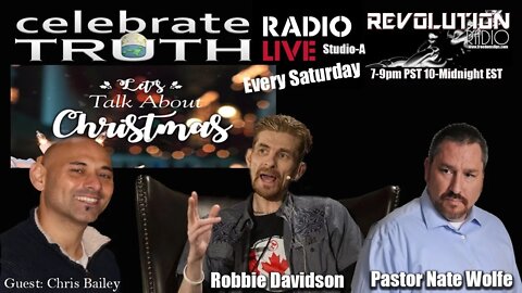 THE CHRISTMAS CONTROVERSY with Chris Bailey | Celebrate Truth Radio Ep. 52