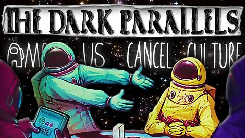 The DARK Parallels Between Among Us & Cancel Culture - Game Philosophy