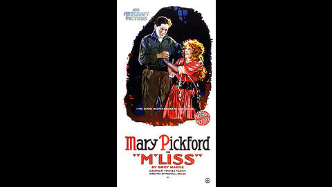 M'Liss (1918 Film) -- Directed By Marshall Neilan And Alfred E. Green -- Full Movie