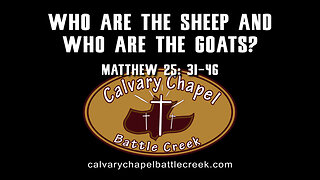 October 15, 2023 - Who Are the Sheep and Who Are the Goats?